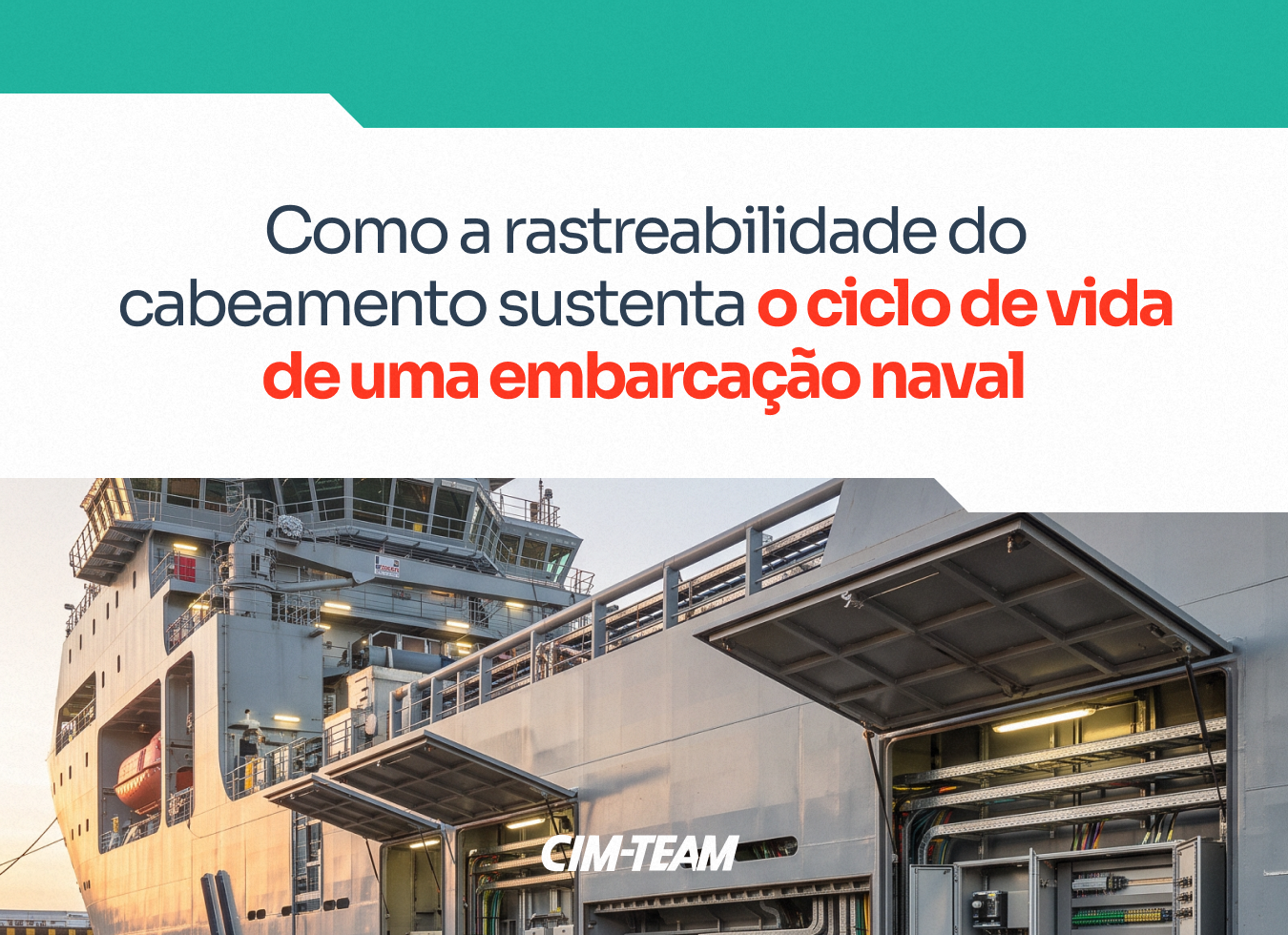 POST 02 - Como a rastreabilidade do cabeamento sustenta o ciclo de vida de uma embarcação naval