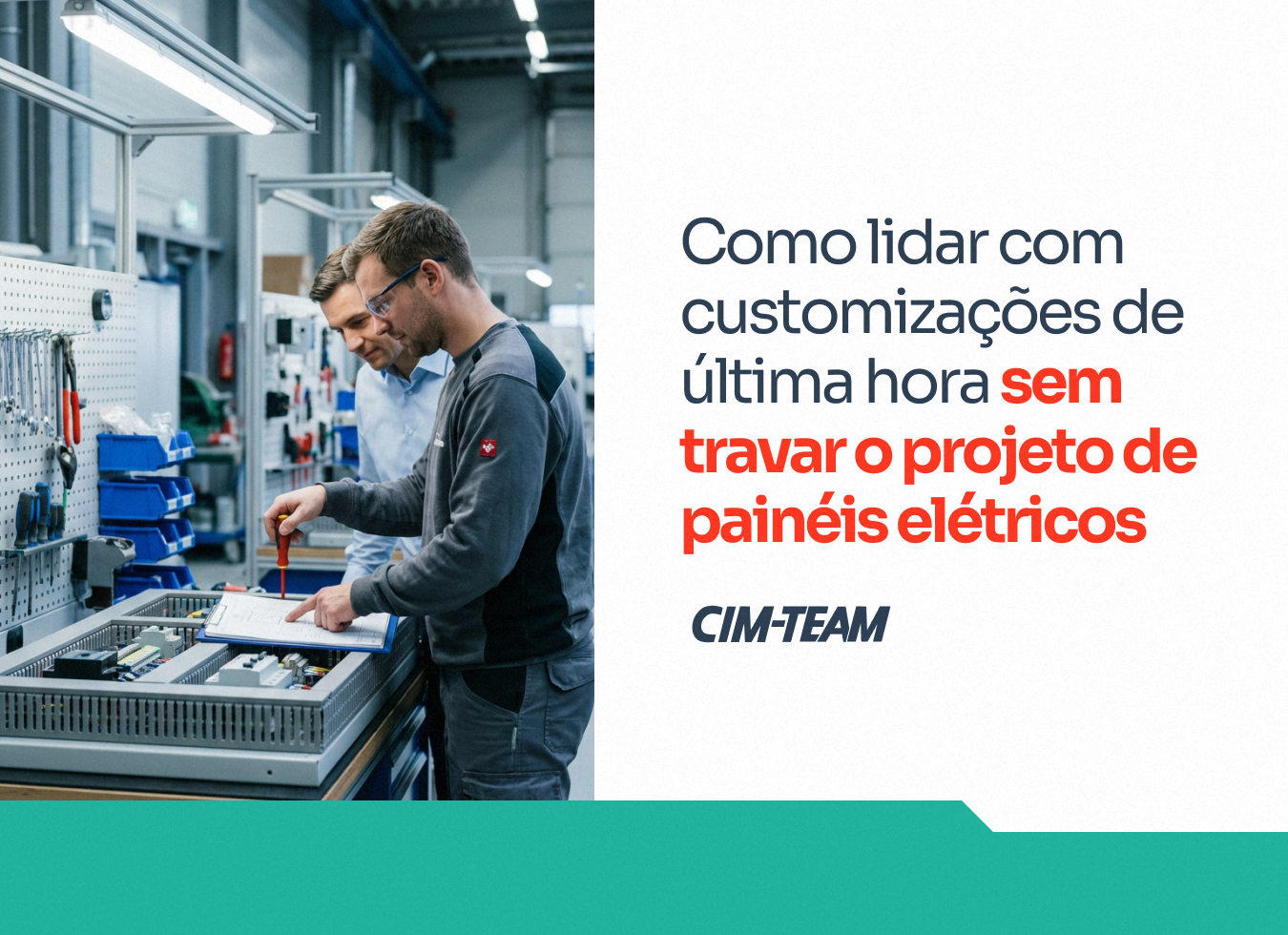 POST 04 - Como lidar com customizações de última hora sem travar o projeto de painéis elétricos